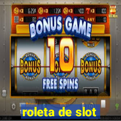 roleta de slot