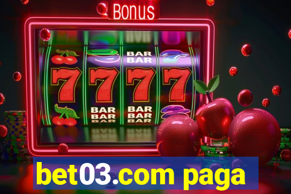 bet03.com paga