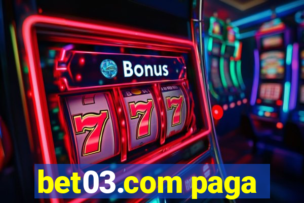 bet03.com paga