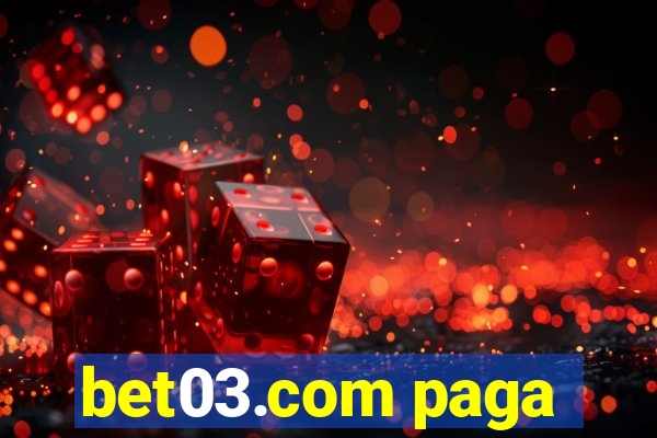 bet03.com paga