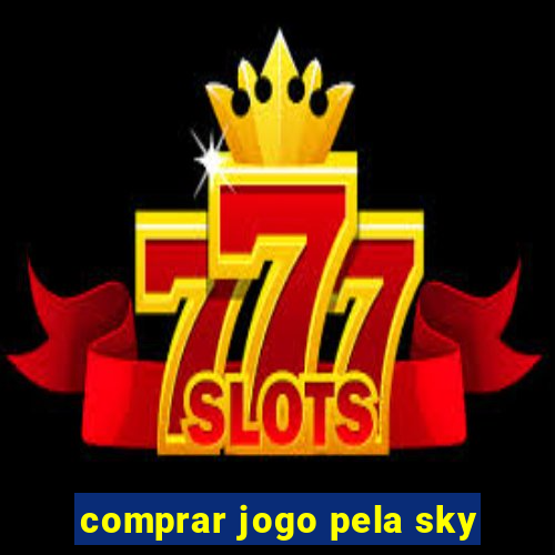 comprar jogo pela sky