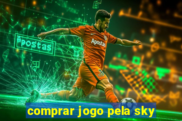 comprar jogo pela sky