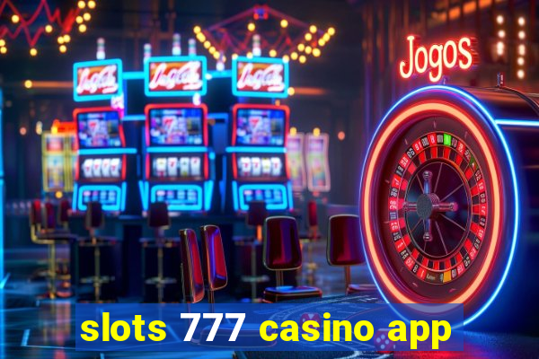 slots 777 casino app