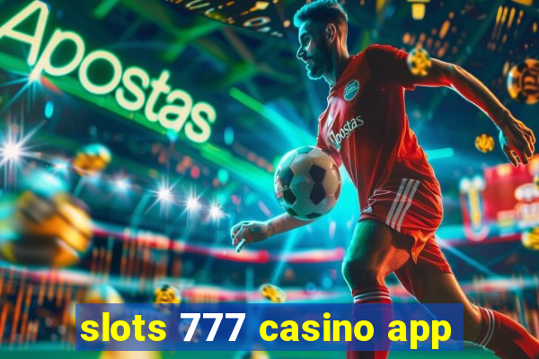 slots 777 casino app