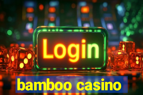 bamboo casino