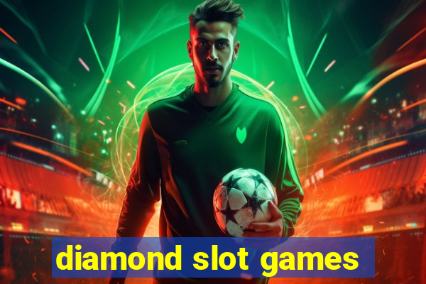 diamond slot games