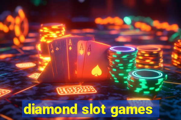 diamond slot games