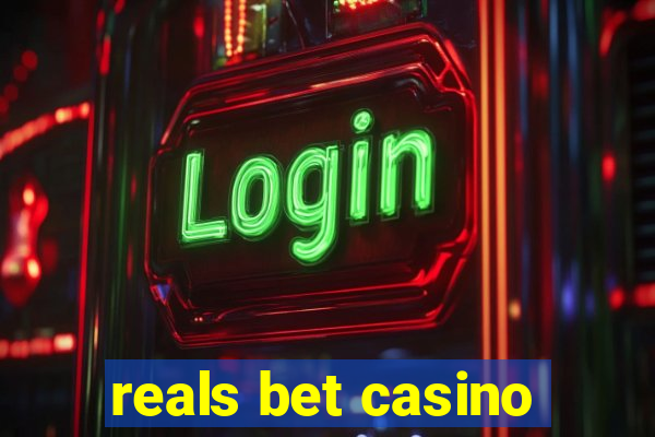 reals bet casino