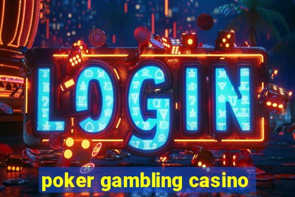 poker gambling casino