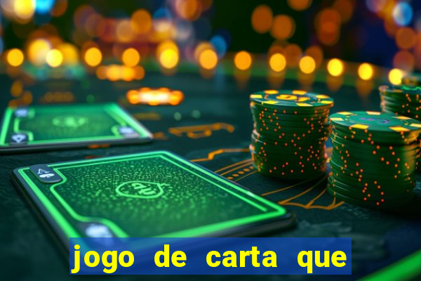 jogo de carta que ganha dinheiro