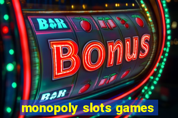 monopoly slots games