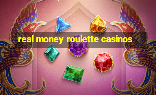 real money roulette casinos