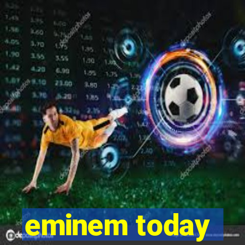 eminem today