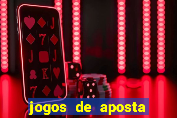 jogos de aposta ganhar dinheiro