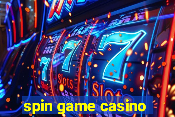 spin game casino