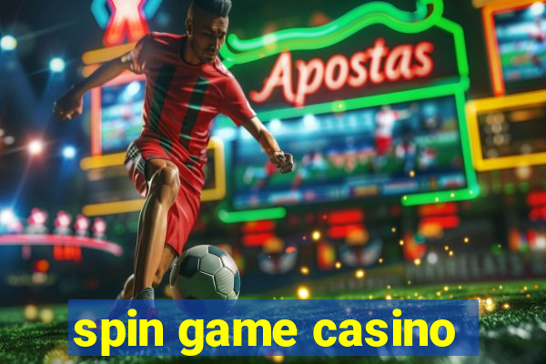 spin game casino