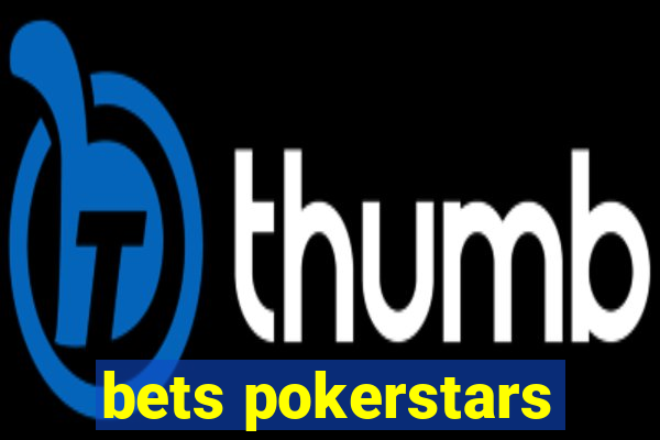 bets pokerstars