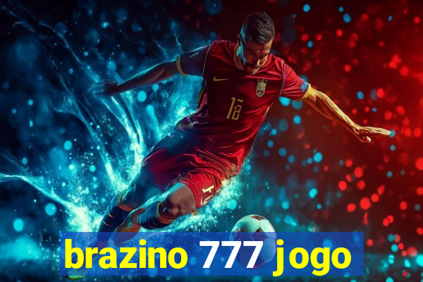 brazino 777 jogo