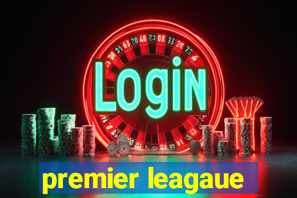 premier leagaue