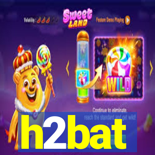 h2bat