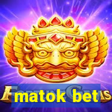 matok bet