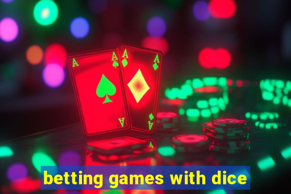 betting games with dice