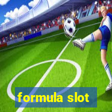 formula slot