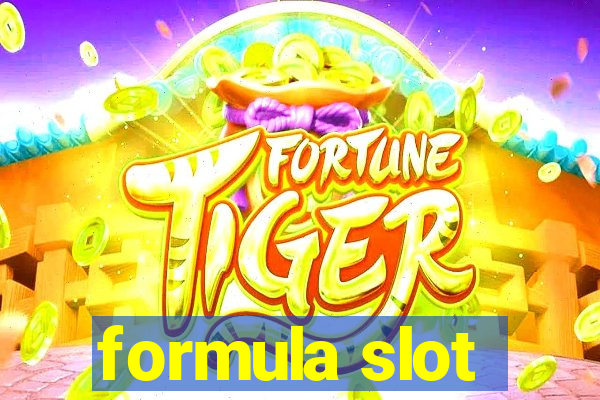 formula slot