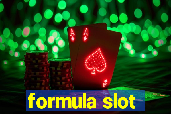 formula slot