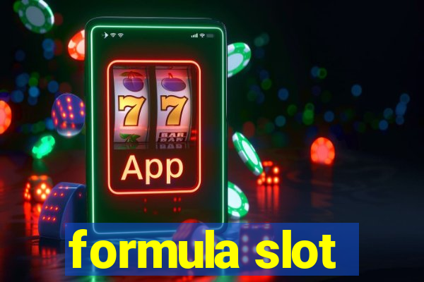 formula slot