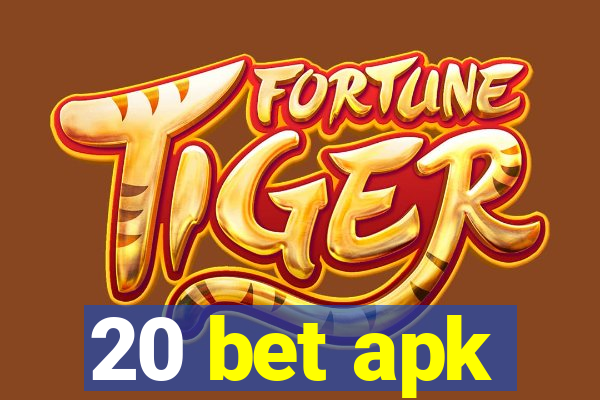 20 bet apk