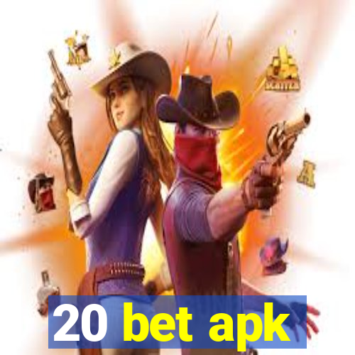 20 bet apk