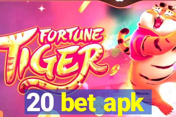 20 bet apk