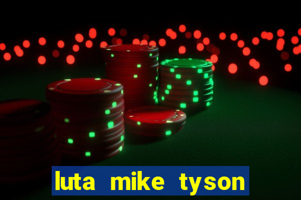 luta mike tyson assistir online