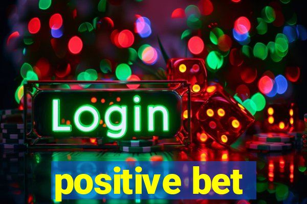 positive bet