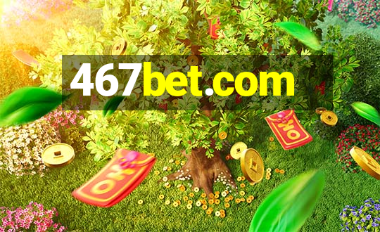 467bet.com