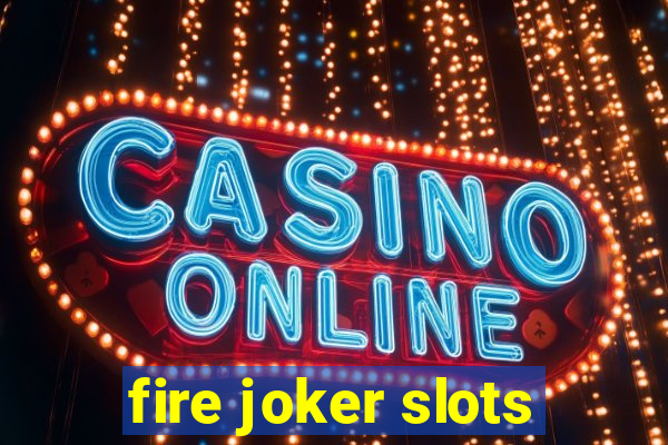 fire joker slots