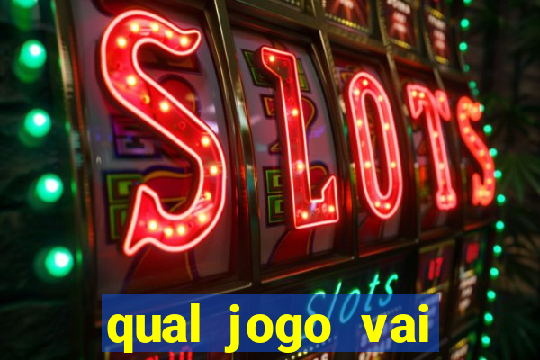 qual jogo vai passar na globo hije