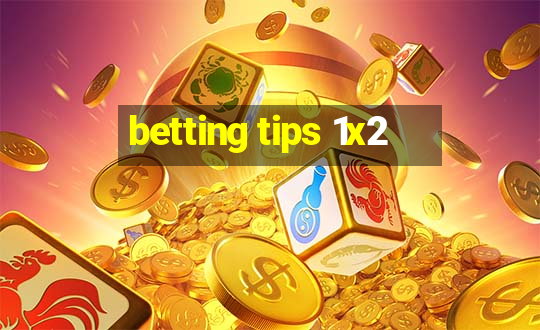 betting tips 1x2