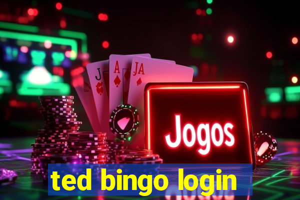 ted bingo login