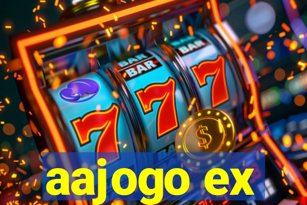 aajogo ex