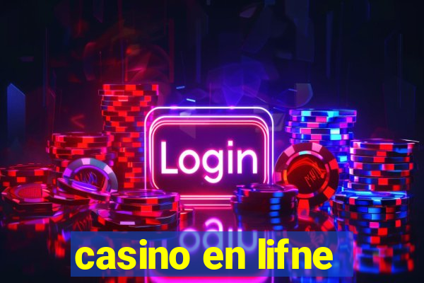 casino en lifne