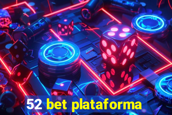 52 bet plataforma