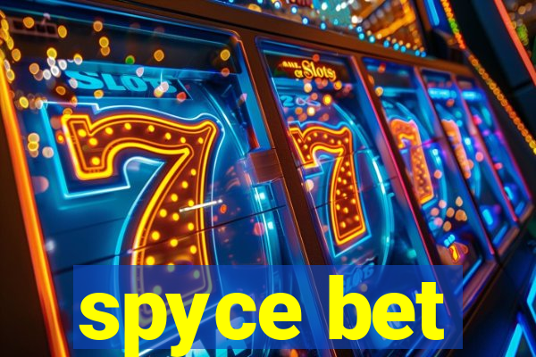 spyce bet