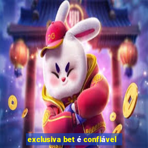 exclusiva bet é confiável