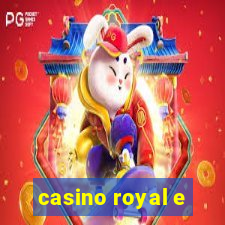 casino royal e