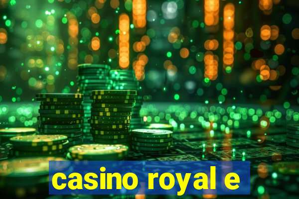 casino royal e