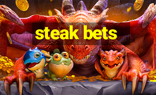 steak bets