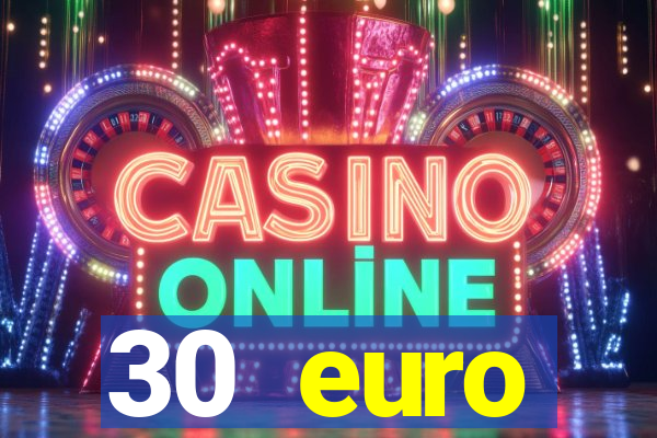 30 euro startguthaben online casino