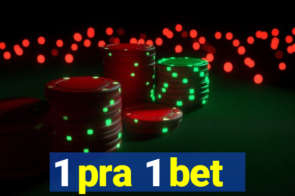 1 pra 1 bet